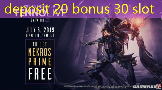 deposit 20 bonus 30 slot